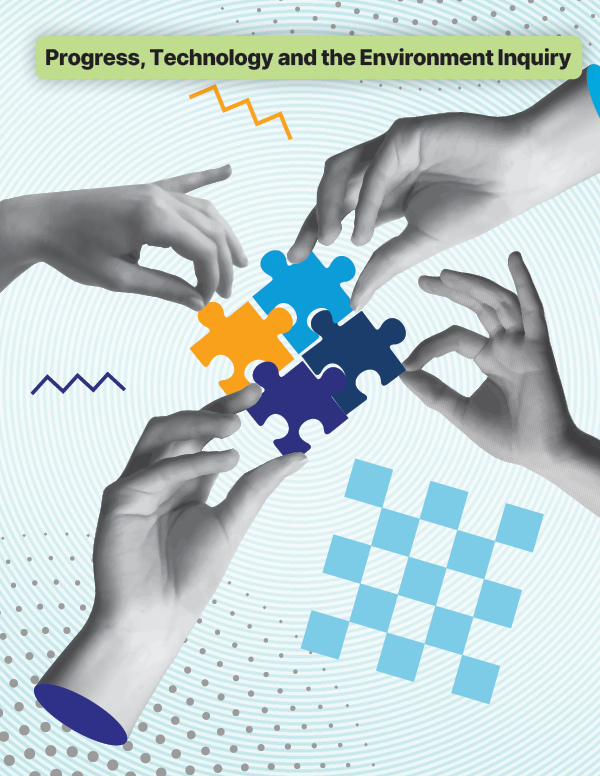 Four hands connecting colorful puzzle pieces labeled “Progress, Technology and the Environment Inquiry.”